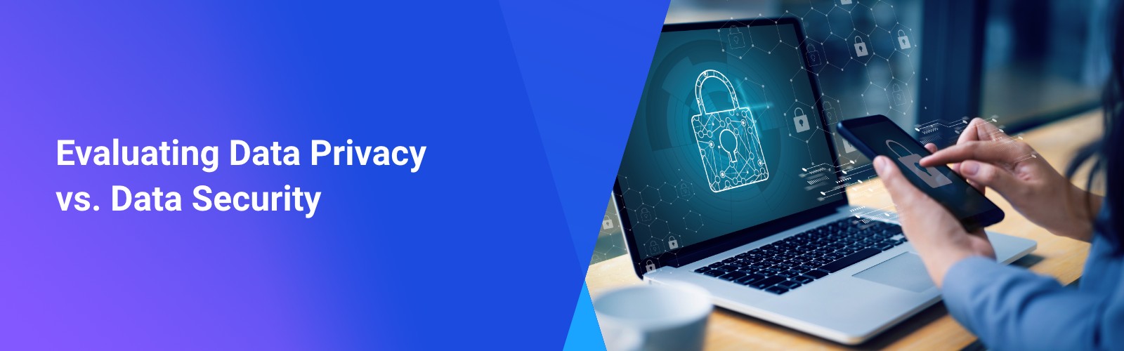 Both data privacy and data security are important considerations for nurturing customer loyalty and maintaining regulatory compliance.